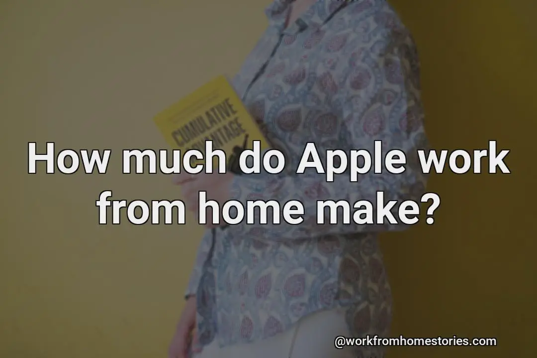  How Much Do Apple Employees Make In Their Day Job From Home 